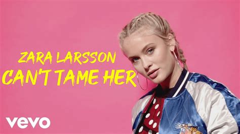 zara larsson can't tame her meaning